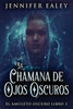 La Chamana De Ojos Oscuros (El Amuleto Oscuro) (Spanish Edition)