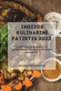 Indijos Kulinarine Patirtis 2023: Ikvepiantys Receptai Ir Autentiskos Indiskos Virtuves Paslaptys (Lithuanian Edition)