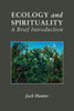 Ecology And Spirituality: A Brief Introduction