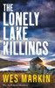 The Lonely Lake Killings