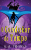 O Condutor Do Tempo (Portuguese Edition)