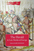 The Herald In Late Medieval Europe