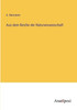 Aus Dem Reiche Der Naturwissenschaft (German Edition)
