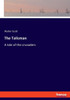 The Talisman: A Tale Of The Crusaders