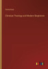 Christian Theology And Modern Skepticism