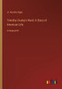 Timothy Crump's Ward; A Story Of American Life: In Large Print