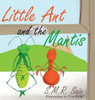 Little Ant And The Mantis: Count Your Blessings (Little Ant Books)