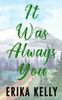 It Was Always You (Alternate Special Edition Cover): A Calamity Falls Small Town Romance (Calamity Falls Alternate Special Edition Covers)