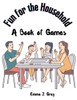 Fun For The Household: A Book Of Games