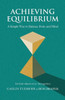 Achieving Equilibrium: A Simple Way To Balance Body And Mind (A Guide To Autogenics)