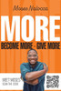 More!: Become More Give More
