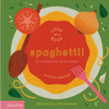 Spaghetti!: An Interactive Recipe Book (Cook In A Book)