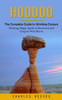 Hoodoo: The Complete Guide To Working Conjure (Working Magic Spells In Rootwork And Conjure With Roots)