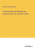 Zur Physiologie Und Pathologie Des Phosphorsauren Und Oralsauren Kalkes (German Edition)