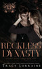 Reckless Dynasty: A Dark Mafia High School Romance (Knight's Ridge Empire: Reckless Trilogy)
