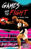 Games And The Fight: An Untold Story