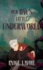 Our Own Little Underworld