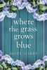 Where The Grass Grows Blue