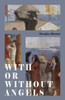 With Or Without Angels