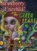 Strawberry Fairchild And The Green Flame