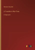 A Traveller In War-Time: In Large Print