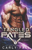 Tangled Fates: (An Alien / Sci-Fi Romance (Forgotten Alien Warriors)