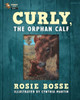 Curly, The Orphan Calf (Curly Series)