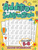 Addition And Subtraction Math Book For Kids Ages 5-8: Discover The Exciting World Of Numbers And Master Addition And Subtraction Skills