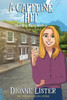 A Caffeine Hit: A Ghost Cozy Murder Mystery (Haunting Avery Winters Paranormal Cosy Mystery Series)