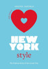 Little Book Of New York Style: The Fashion History Of The Iconic City (Little Books Of City Style, 3)