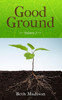 Good Ground: Volume 2