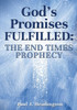 God's Promises Fulfilled: The End Times Prophecy