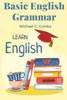 Basic English Grammar: A To Z Elementary English Course