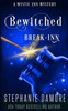 Bewitched Break Inn: A Paranormal Cozy Mystery (Mystic Inn Mystery)