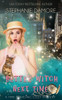 Better Witch Next Time: A Time Travel Mystery (Witch In Time)