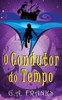 O Condutor Do Tempo (Portuguese Edition)