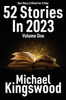 52 Stories In 2023: Volume One