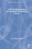 Critical Ethnographic Perspectives on Medical Travel (Critical Approaches to Health)