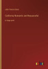 California Romantic And Resourceful: In Large Print