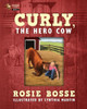 Curly, The Hero Cow (Curly Series)