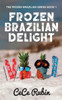 Frozen Brazilian Delight (The Frozen Brazilian)