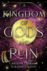 A Kingdom Of Gods And Ruin (A Game Of Malice And Greed)