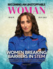 Becoming An Unstoppable Woman Magazine: Women Breaking Barriers In Stem