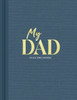 My Dad: An Interview Journal To Capture Reflections In His Own Words