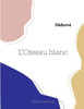 L'Oiseau Blanc (French Edition)