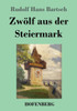 Zwölf Aus Der Steiermark (German Edition)