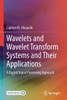 Wavelets And Wavelet Transform Systems And Their Applications: A Digital Signal Processing Approach