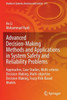 Advanced Decision-Making Methods And Applications In System Safety And Reliability Problems: Approaches, Case Studies, Multi-Criteria Decision-Making, ... In Systems, Decision And Control, 211)