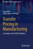 Transfer Pricing In Manufacturing: An Analysis Of The Oecd Guidelines (Contributions To Finance And Accounting)