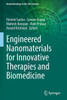 Engineered Nanomaterials For Innovative Therapies And Biomedicine (Nanotechnology In The Life Sciences)